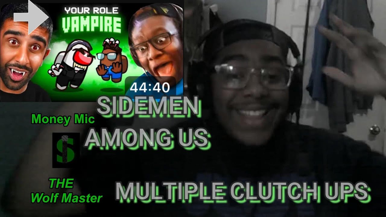 RAPPER REACTS TO SIDEMEN AMONG US VAMPIRE ROLE: BITE EVERYONE TO WIN ...