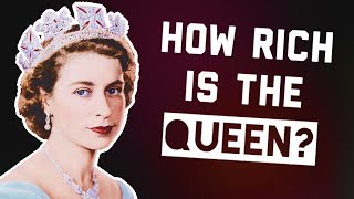 The Richest Queens in the World