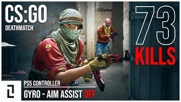 CS:GO - Deathmatch 73 Kills - PS5 Controller + Gyro on PC | No Commentary