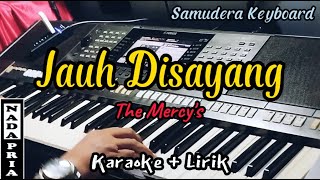 Jauh Disayang - The Mercy's ( Karaoke ) || NADA PRIA