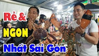 Quán Hải Sản duy nhất Sài Gòn vừa Ngon vừa Rẻ ăn 1 lần muốn đến lần 2