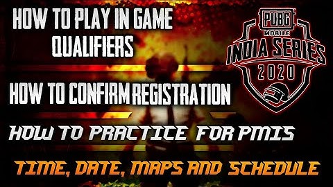 PMIS 2020 HOW TO ENTER IN GAME QUALIFIERS LOBBY || MAPS , TIME & TYPE || #PMIS2020 #PUBGMOBILE
