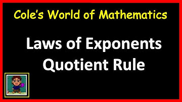 Laws of Exponents Quotient Rule
