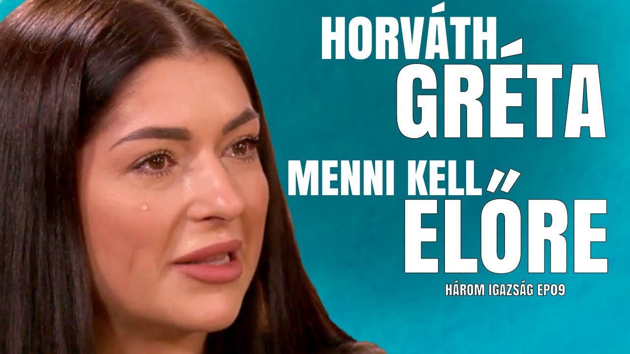 HORVÁTH GRÉTA: MENNI KELL ELŐRE / Három Igazság / Palikék Világa by Manna