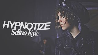 Selina Kyle Ｈｙｐｎｏｔｉｚｅ