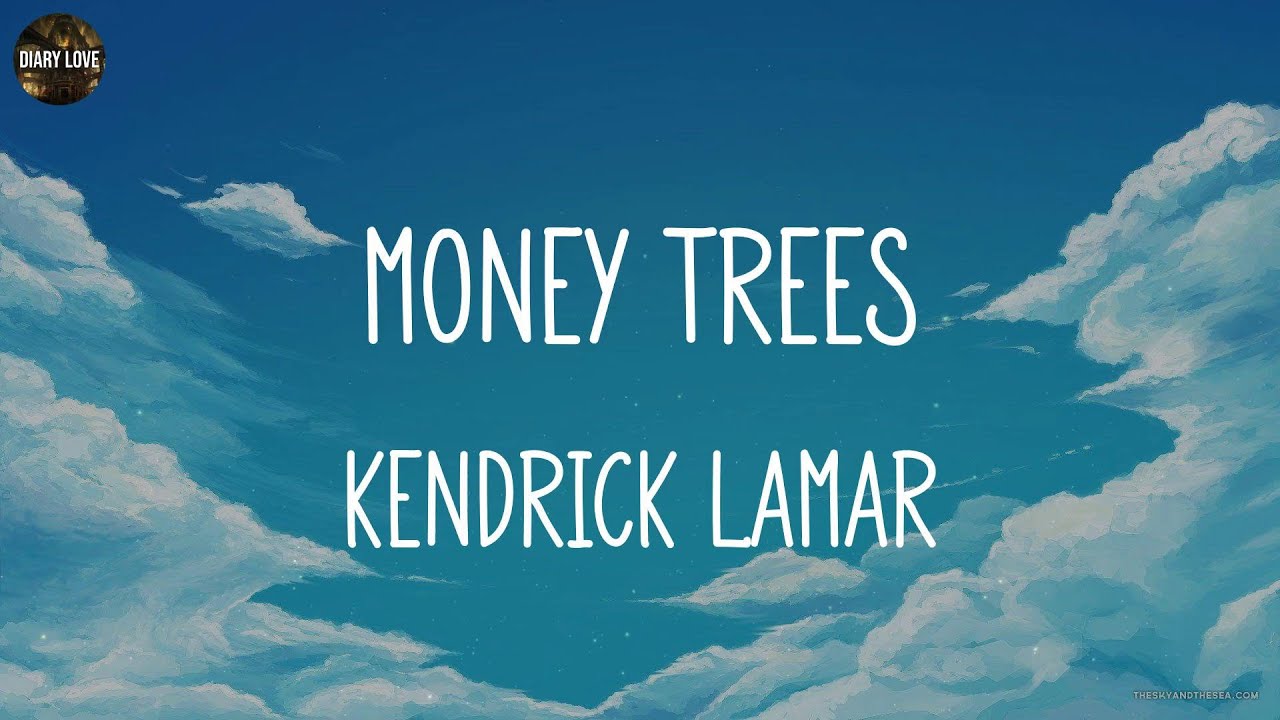 Kendrick Lamar Money Trees (Lyrics) Lil Durk, Young Jose, TreSeven