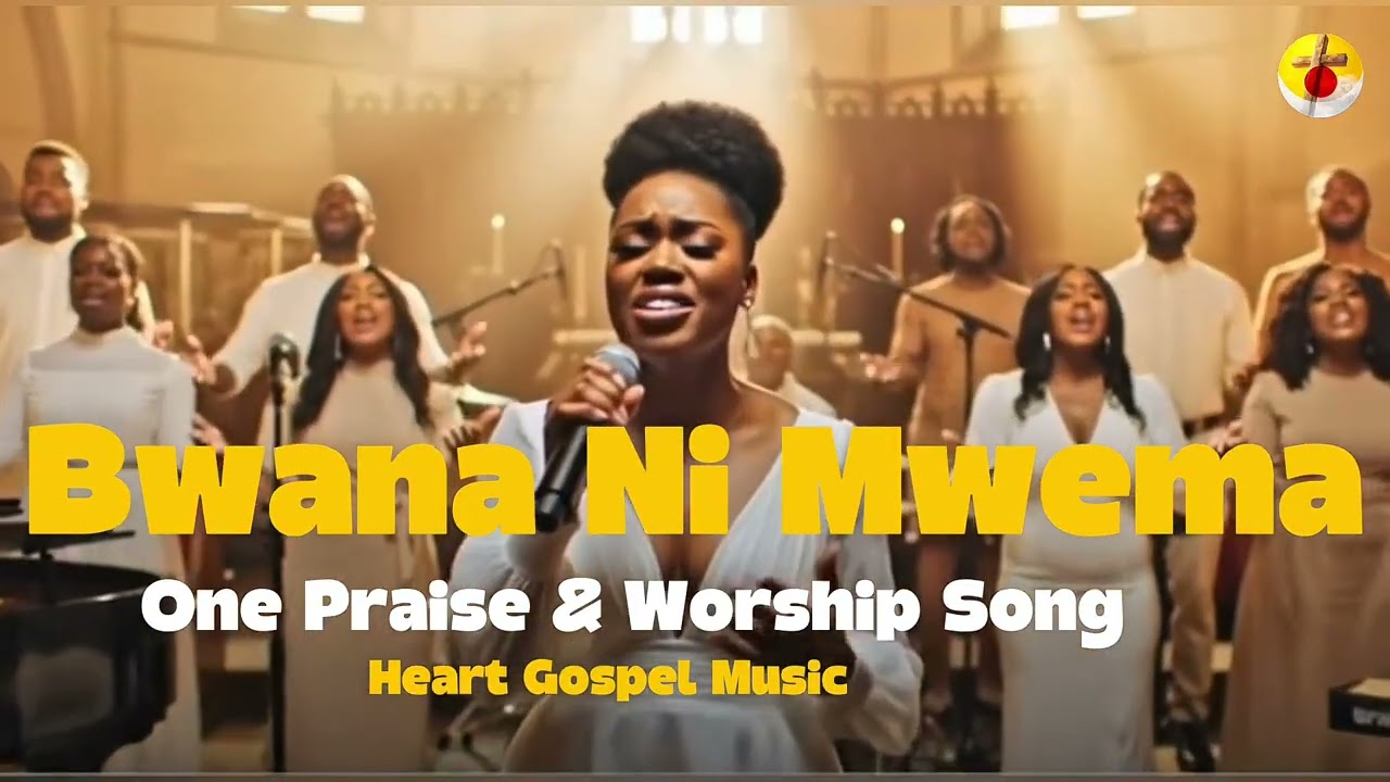 BWANA NIMWEMA | Gospel Song | The Lord Is Good | Heart Gospel Music 