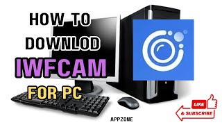 Install iWFCam on PC | Easy Step-by-Step Setup Guide