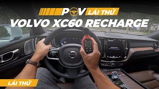 Lái thử Volvo XC60 recharge ultimate 2023 quá đã