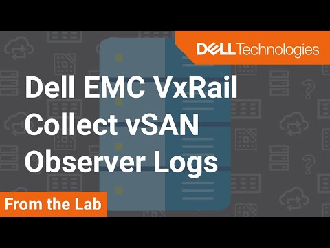 How to collect vSAN observer logs on Dell EMC VxRail