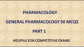 PHARMACY | PHARMACOLOGY 50 MCQS - GENERAL PHARMACOLOGY (NEW)