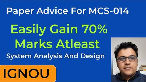 Paper Advice For MCS 014 | MCS-014 Systems Analysis and Design | How To Clear Ignou Exam | mcs014