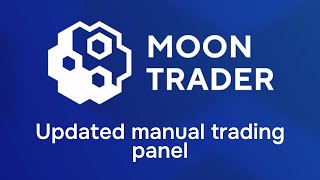 MoonTrader. Updated Panel for Manual Trading.