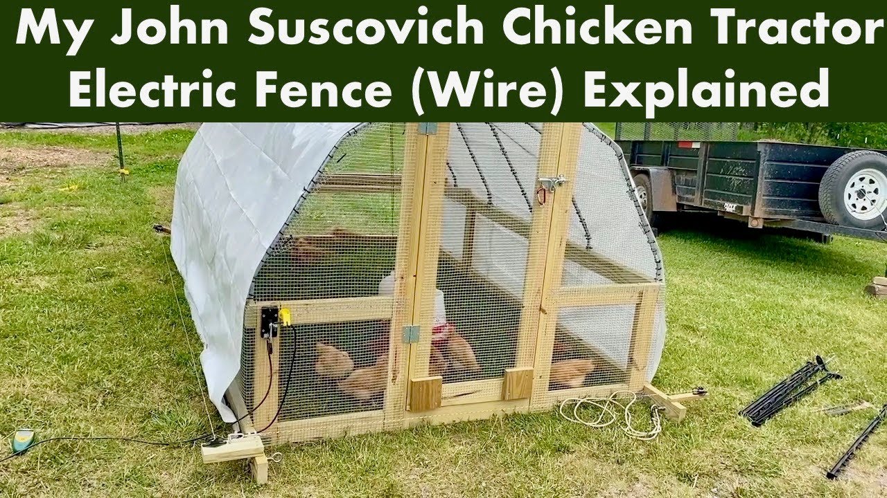 My John Suscovich Chicken Tractor Electric Fence Wire Explained YouTube
