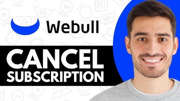 How To Cancel Webull Subscription - Step by Step