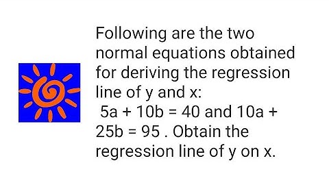 Regression Analysis - Linear Regression - NCERT, ISC, ICSE, CBSE, CA, GCSE, IGCSE, IB - Example #10