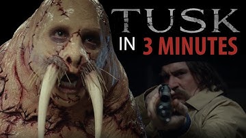 TUSK in 3 MINUTES | Horror Recaps | Ep. 2
