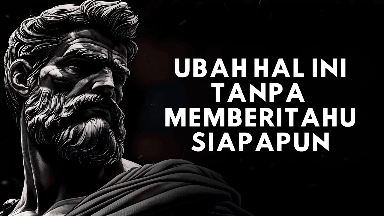 15 Hal yang Harus Kamu Hapus dari Hidupmu Secara Diam-Diam | Pelajaran Filsafat Stoikisme