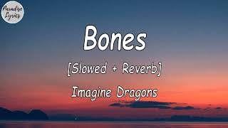 Imagine Dragons - Bones [Slowed + Reverb] (Lyrics Video) screenshot 5