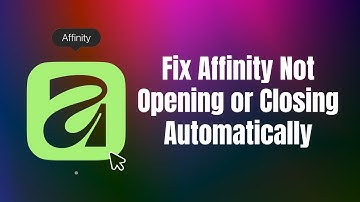 Fix Affinity by Canva Not Opening or Closing Automatically | Affinity Studio Not Opening Fix