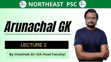 L2 I Arunachal GK I by Intakhab Ali Sir