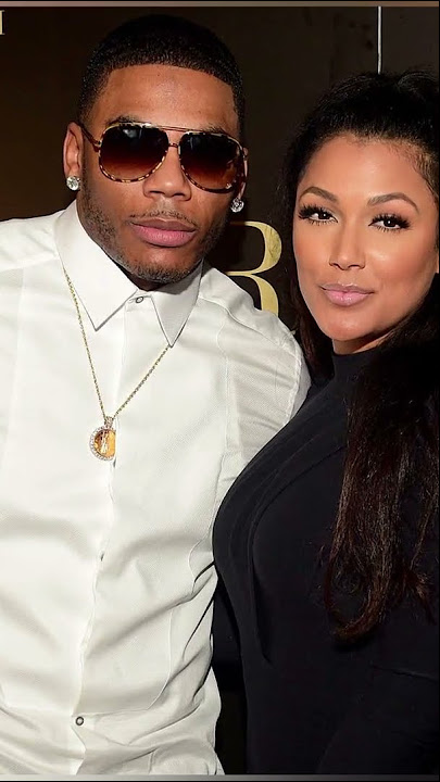 Nelly and Shantel Jackson ❤ story #shorts #love #celebrity #celebritycouple  - YouTube
