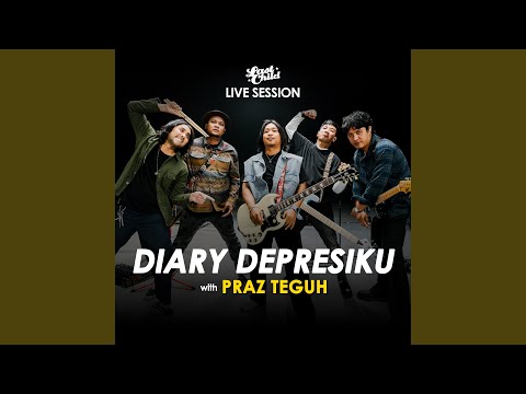 Diary Depresiku - Live Session with Praz Teguh (feat. Praz Teguh)