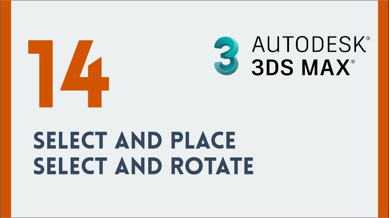 3Ds Max Ders 14 - Select and Place / Select and Rotate Araçları - YouTube