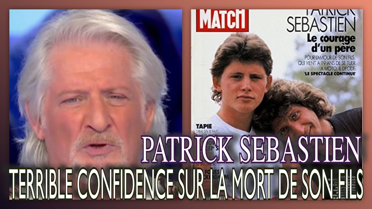 Patrick Sébastien livre de terribles confidences sur la mort de son fils :  "Je le voyais partout " - YouTube