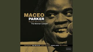 Miniatura de vídeo de "Maceo Parker - Shake Everything You've Got"