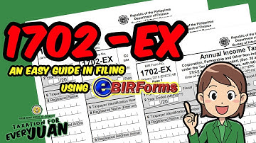 1702-EX An EASY Guide in filing using e-BIRForms