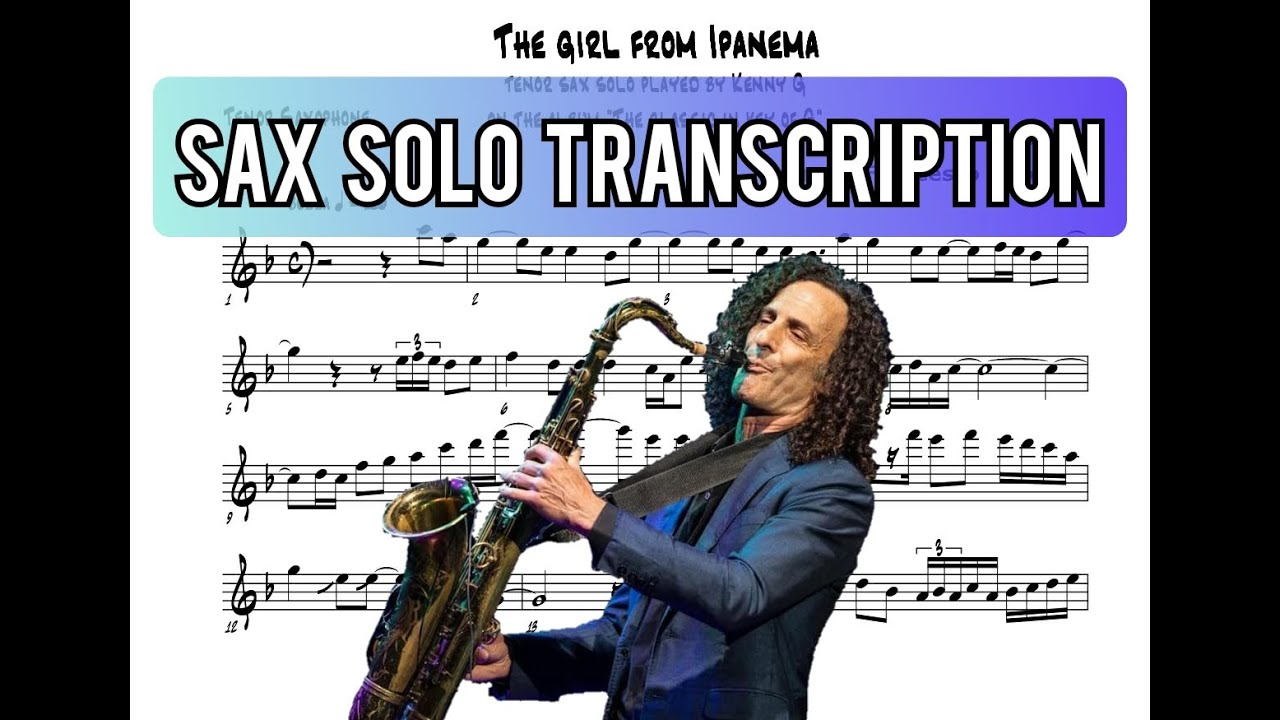 THE GIRL FROM IPANEMA Kenny G Sax Solo Transcription Acordes Chordify