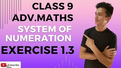 class 9 Advanced Maths exercise 1.3 chapter 1 System of Numeration