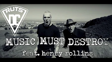 Ruts DC - "Music Must Destroy" [Feat. Henry Rollins] [Official Video]