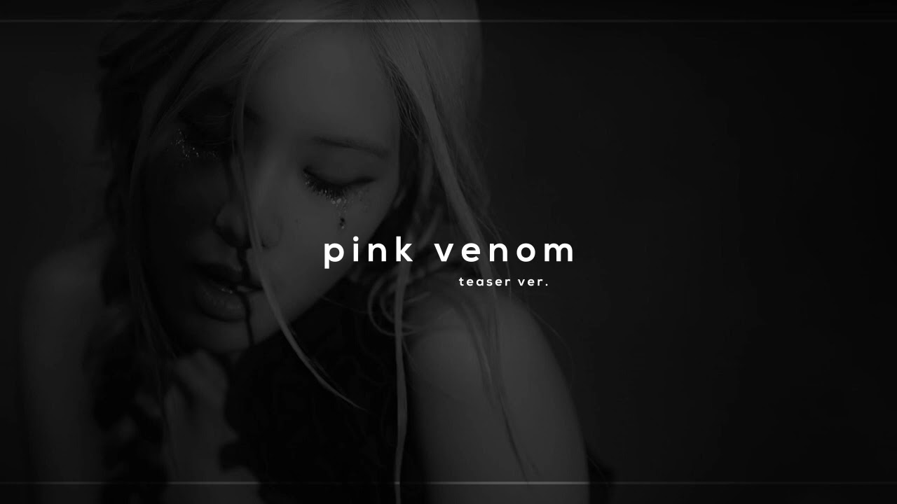blackpink - pink venom - teaser (slowed + reverb)