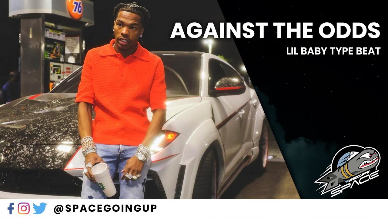 [FREE] Lil Baby Type Beat 2022 | "Against The Odds" @SpaceGoingUp