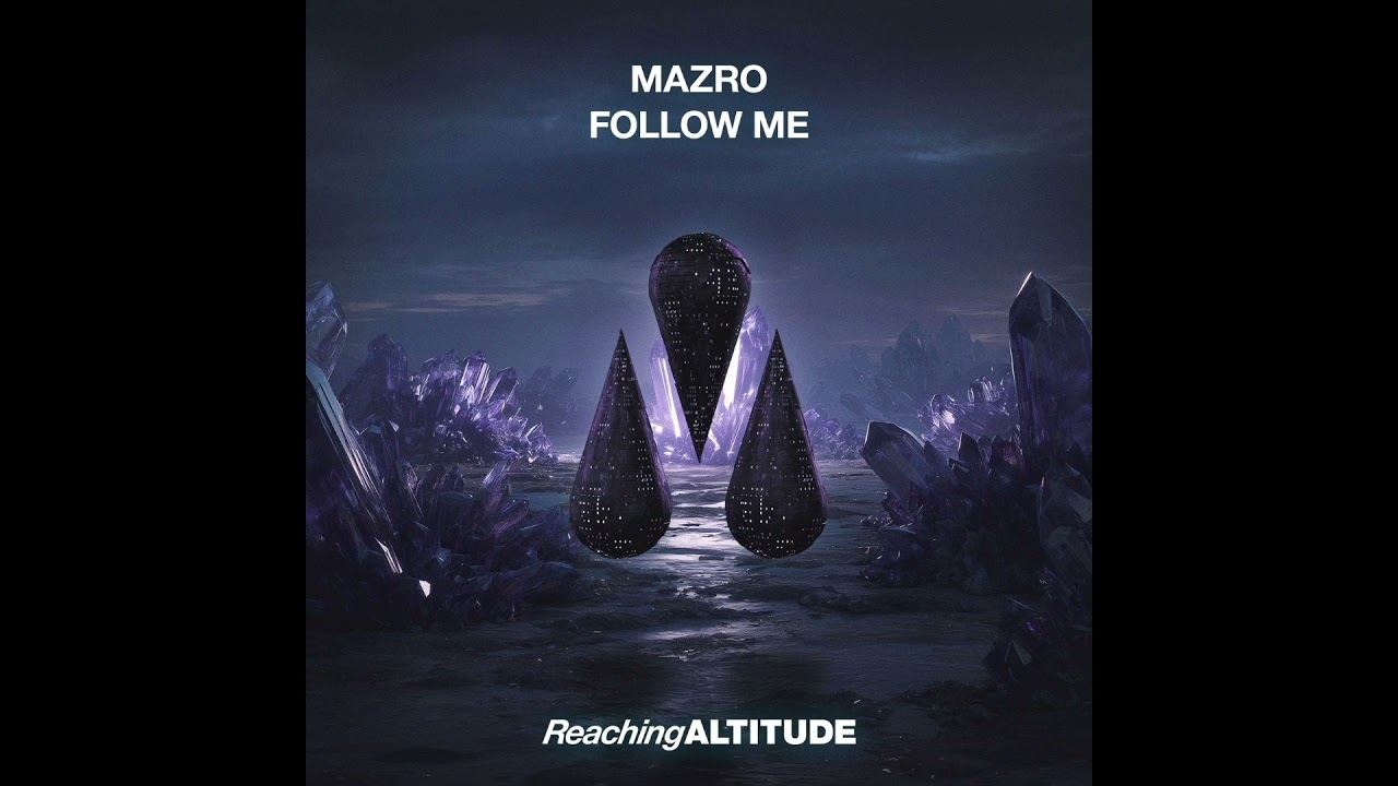 Mazro [Reaching Altitude] TITLE: Follow Me 𝗥𝗲𝗹𝗲𝗮𝘀𝗲 𝗗𝗮𝘁: 2026-01-09 @TRANCEPROGRESSIVE