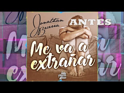 Jonathan Becerra - Antes - Album: Me Va a Extrañar (Audio Oficial)