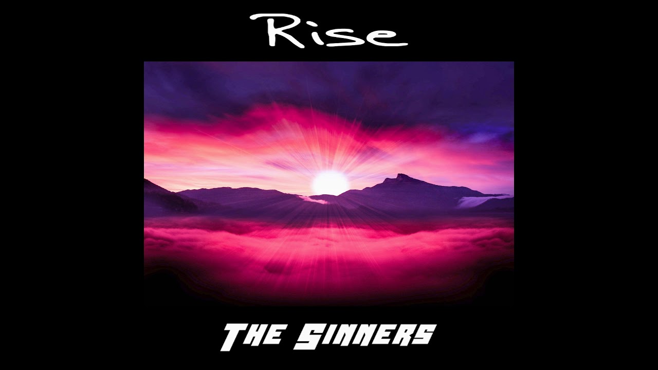Watch Rise - The Sinners on YouTube Watch Rise - The Sinners on YouTube
