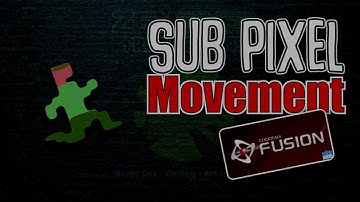 Sub Pixel Movement in Clickteam Fusion 2.5
