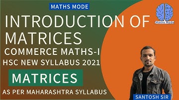 MATRICES | HSC COMMERCE | NEW SYLLABUS 2020-2021 | MAHARASHTRA BOARD | SANTOSH SIR