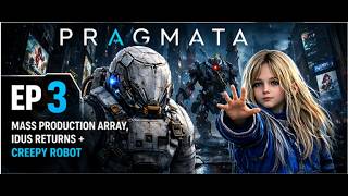 PRAGMATA Episode 3 - Mass Production Array, IDUS Returns + Creepy Robot