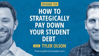 How to Strategically Pay Down Your Student Debt with Tyler Olson