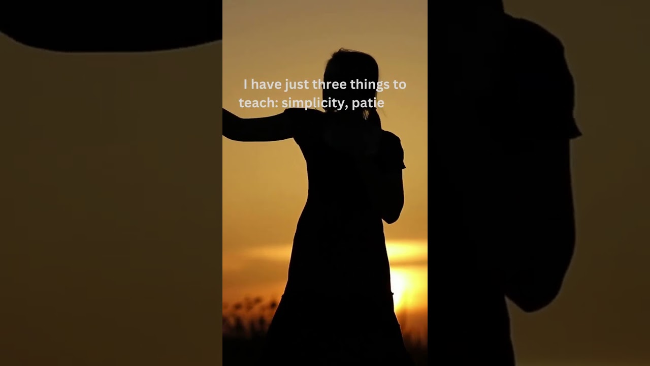 simplicity, patience, compassion