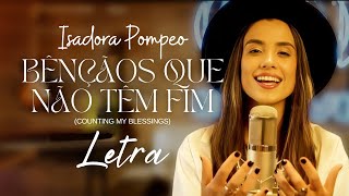 Isadora Pompeo | Bênçãos Que Não Têm Fim (Counting My Blessings) | Com Letra