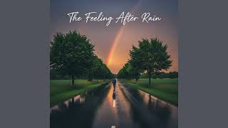 The Feeling After Rain - Original Song