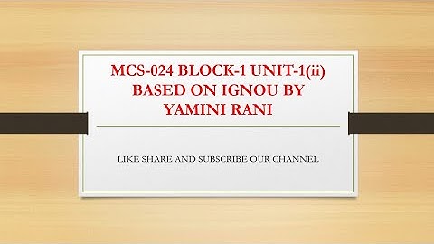 MCS-024 BLOCK 1 UNIT 1(ii) based on IGNOU by Yamini Rani  plzz like share and subscribe it