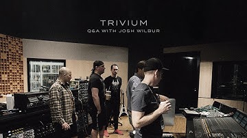 Trivium - Q&A With Josh Wilbur (Album Producer)