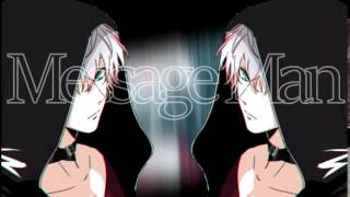 Message Man M.E.P [Part 10]