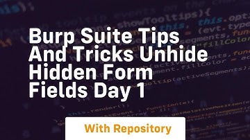 Burp suite tips and tricks unhide hidden form fields day 1